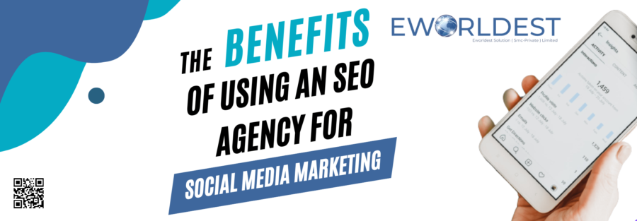 benefits of using an SEO agency for social media marketing